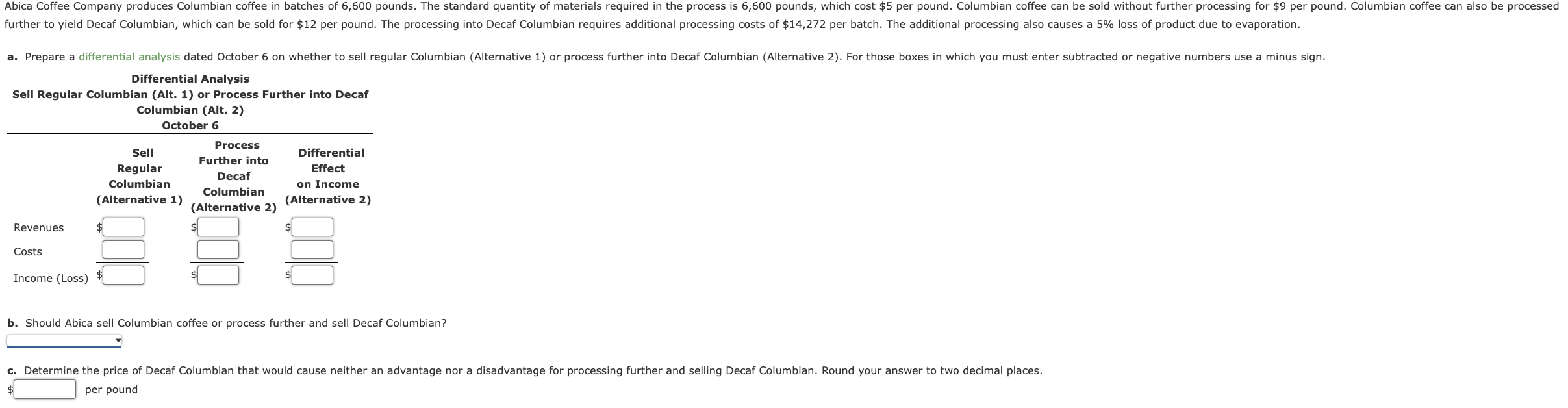 Differential Analysis Sell Regular Columbian (Alt. 1) or Process Further into