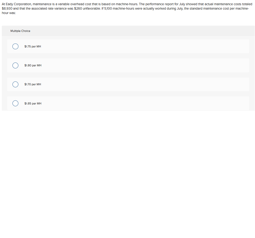 based on machine-hours. The performance report for July showed that actual maintenance