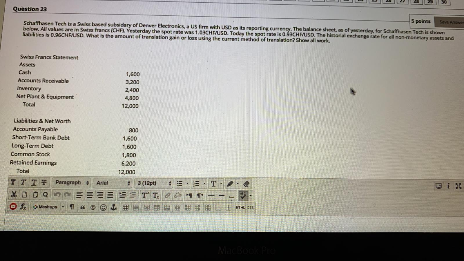  Question 23 5 points Save Answer Schaffhasen Tech is a Swiss