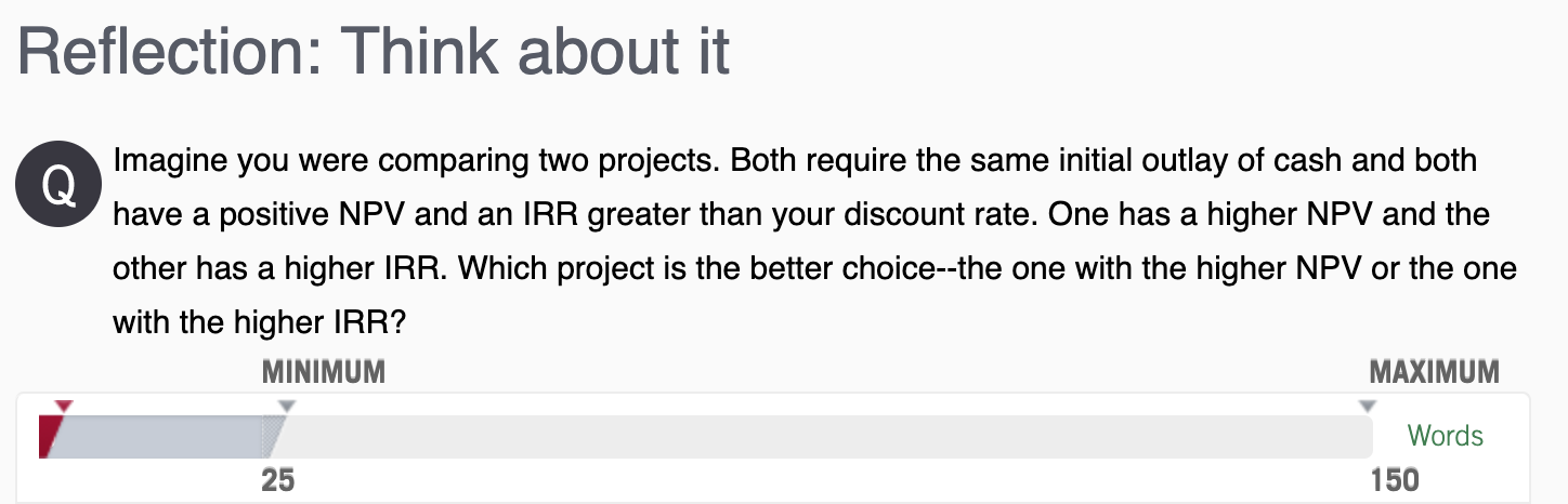  Reflection: Think about it Imagine you were comparing two projects. Both