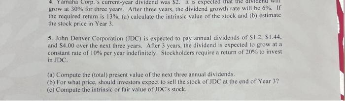  4. Yamaha Corp. s current-year dividend was $2. It is expected