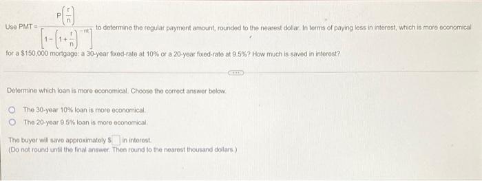 need answer quickly pls P Use PMT = to determine the regular