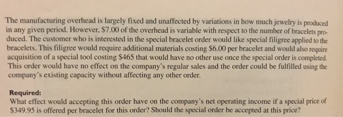 Jewelers is considering a special order for 10 handcrafted gold bracelets for