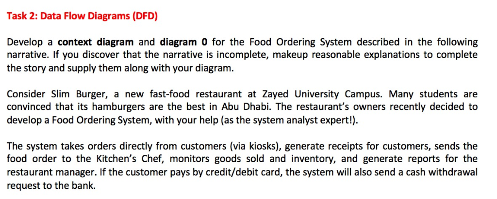 Task 2: Data Flow Diagrams (DFD) Develop a context diagram and