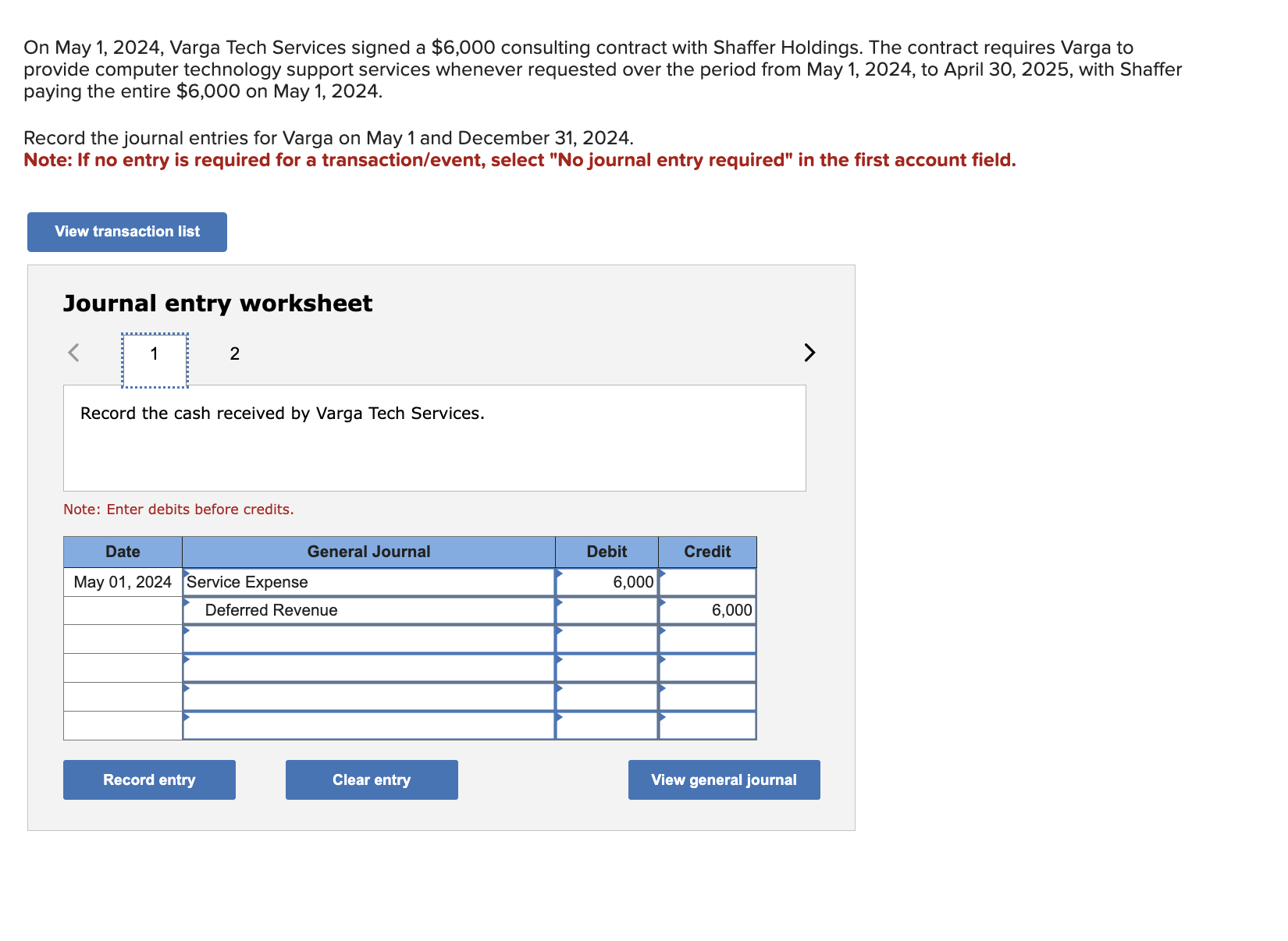  For the first entry Record the cash received by Varga Tech