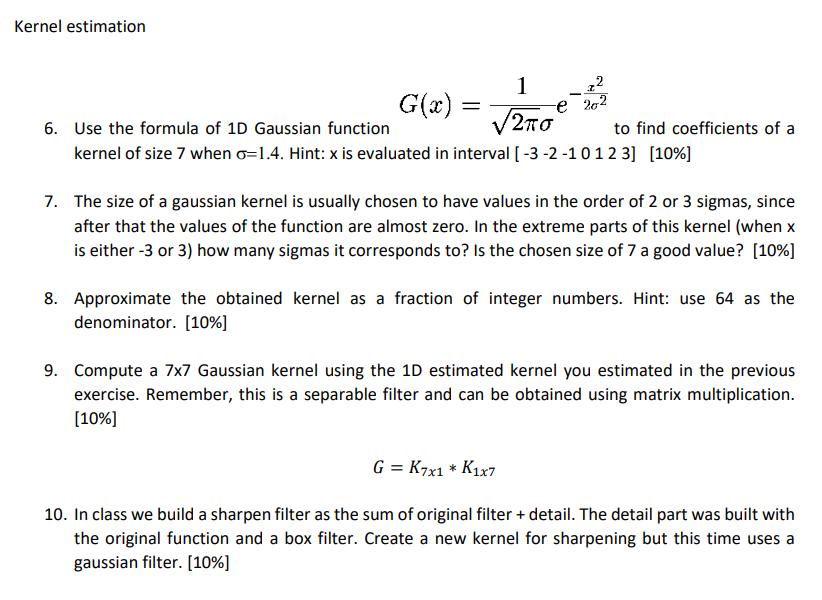  Kernel estimation 6. Use the formula of 1D Gaussian function G(x)=21e22x2