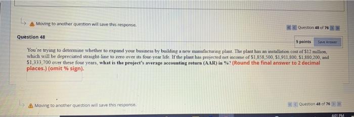  A Moving to another question will save this response Question 48