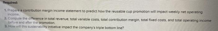 cup promotion will impact weekly net operating income. Note: Round your per