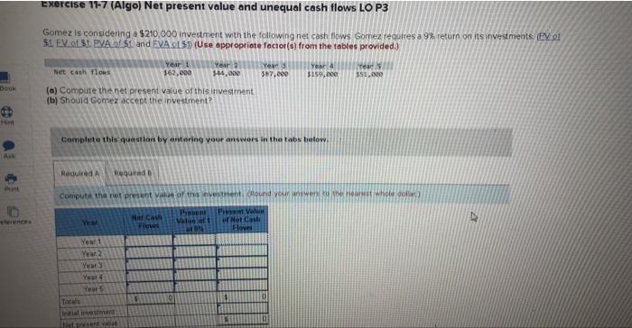  Exercise 17-7 (Algo) Net present value and unequal cash flows LO