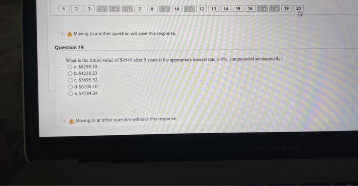 A Maving to another question will save this response. uestion 19