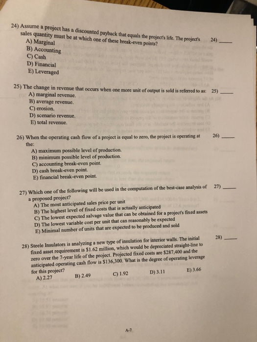  24) Assume a project has a discounted payback that equals the