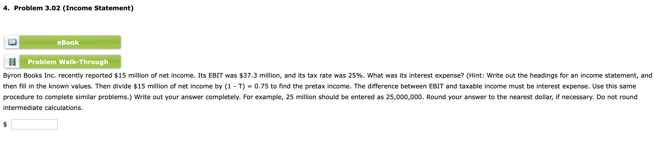please answer as simple as possible. thank you 4. Problem 3.02 (Income
