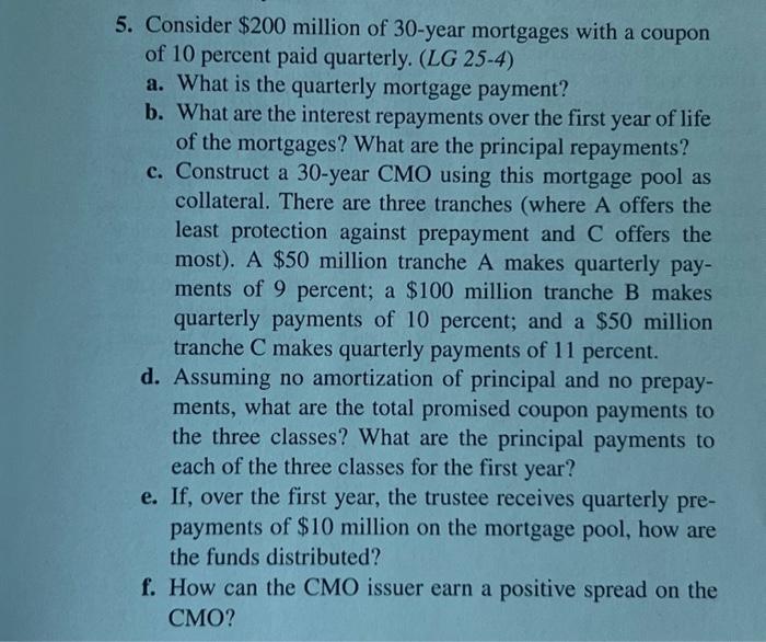 solve this problem on a spreadsheet 5. Consider $200 million of 30