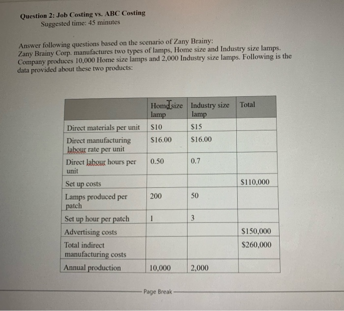 help only 1 answer Question 2: Job Costing vs. ABC Costing