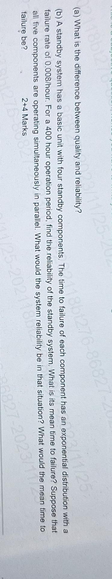  (a) What is the difference between quality and reliability? (b) A