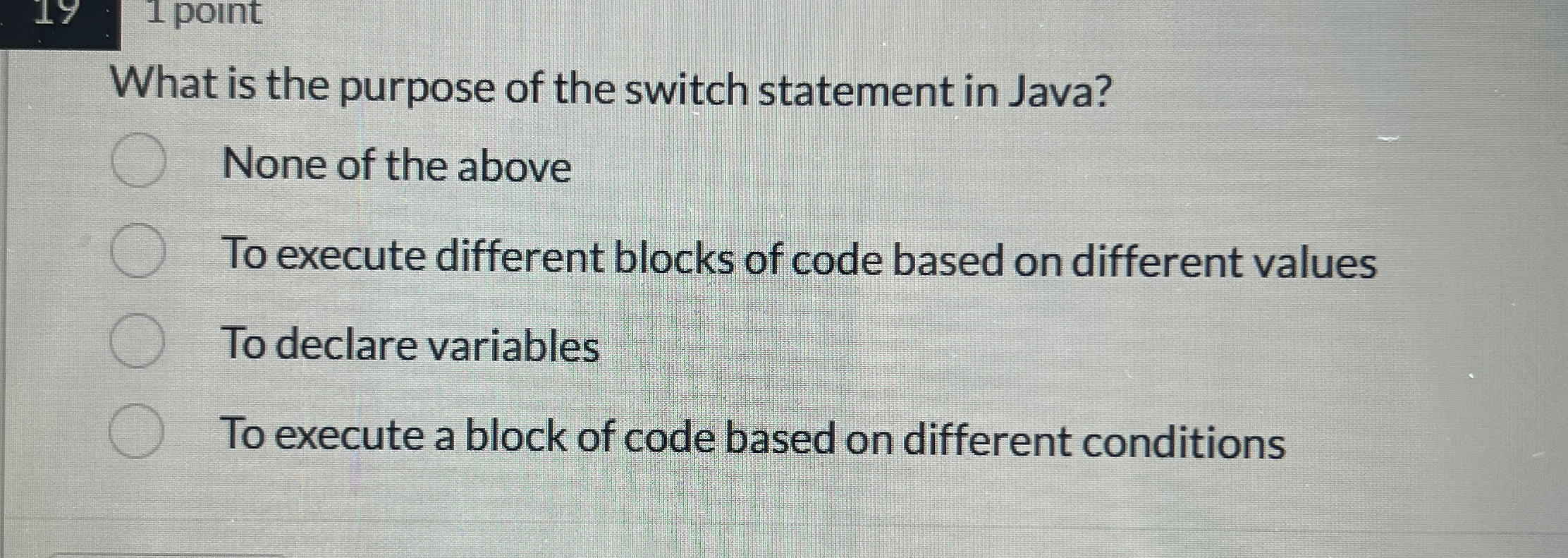  What is the purpose of the switch statement in Java? None