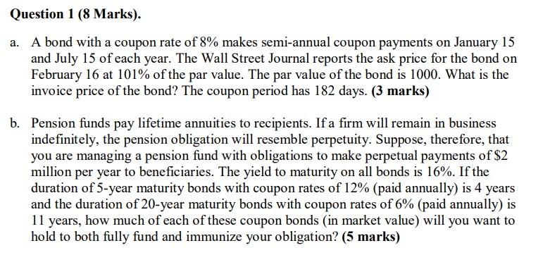  Question 1 (8 Marks). a. A bond with a coupon rate