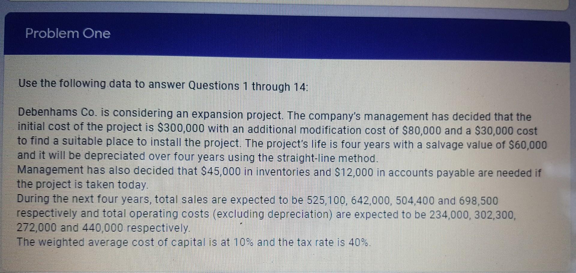 Problem One Use the following data to answer Questions 1 through