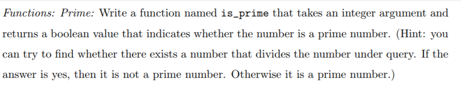  For Python. Functions: Prime: Write a function named is_prime that takes