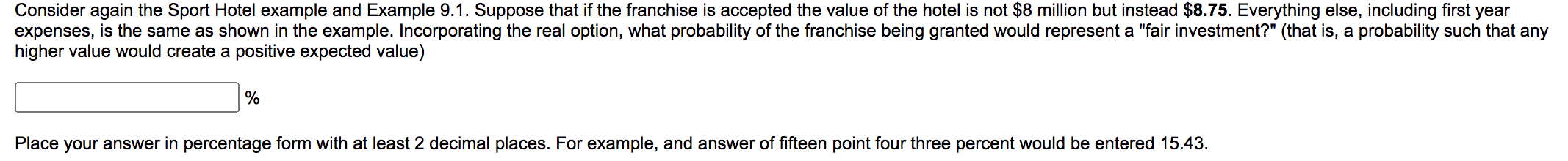 Consider again the Sport Hotel example and Example 9.1. Suppose that