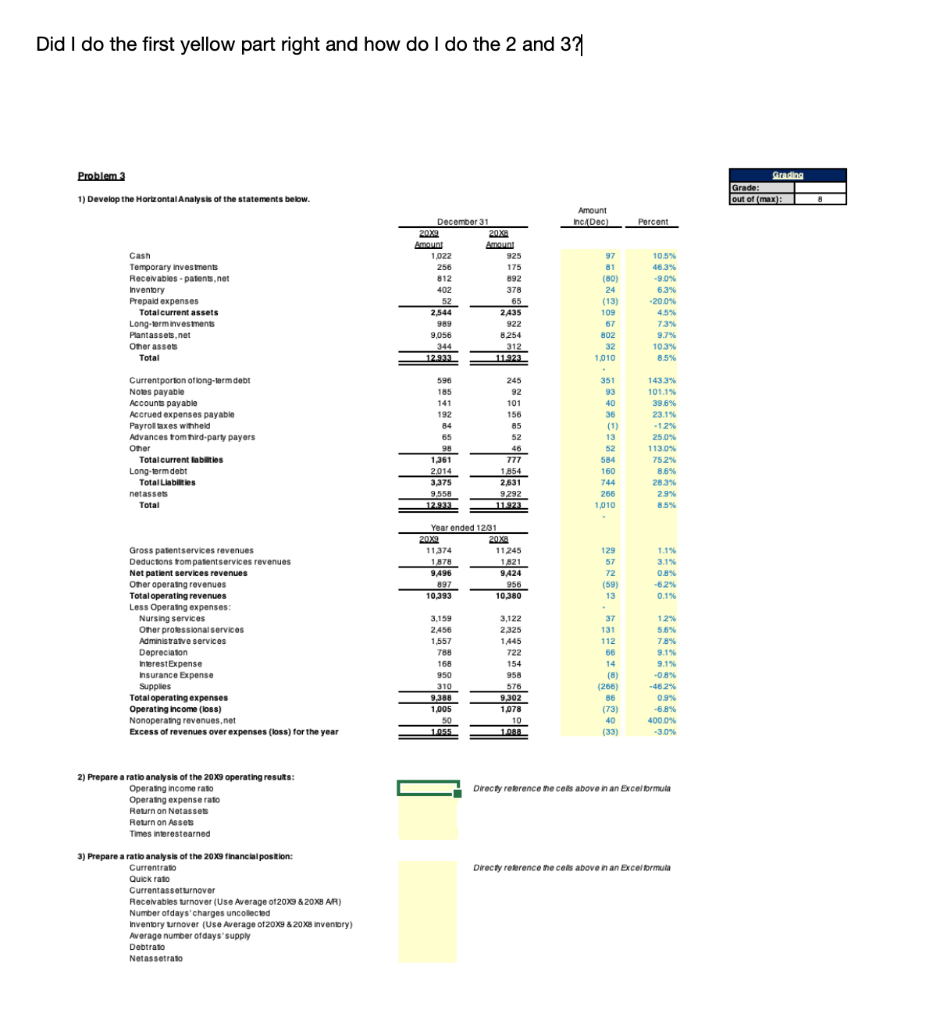 Did I do the first yellow part right and how do