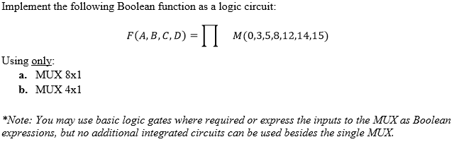 Implement the following Boolean function as a logic circuit FCA, B,C,D)M