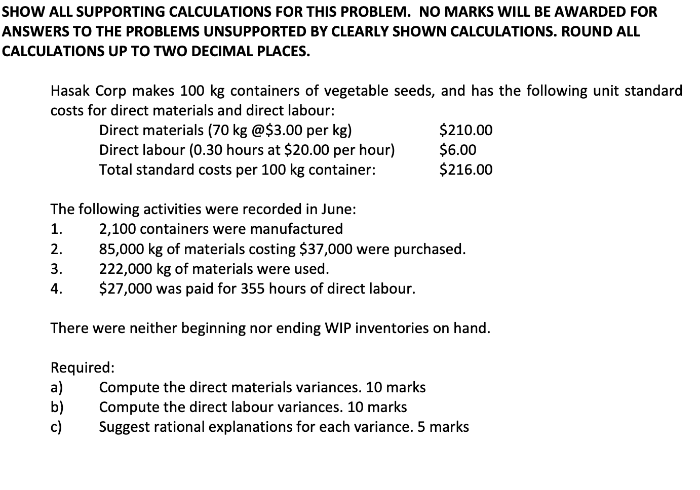 SHOW ALL SUPPORTING CALCULATIONS FOR THIS PROBLEM. NO MARKS WILL BE
