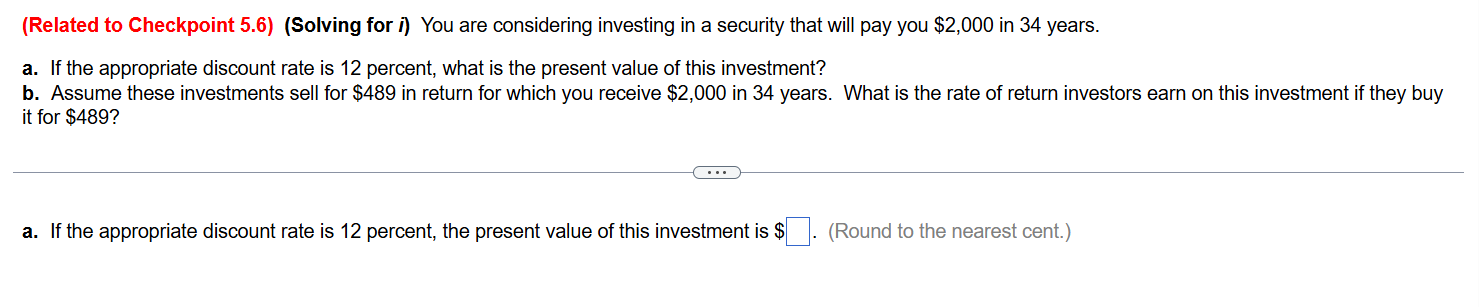  (Related to Checkpoint 5.6)(Solving for i) You are considering investing in