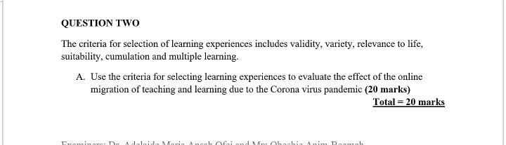 kindly give a broad answer. QUESTION TWO The criteria for selection