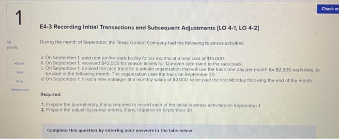  Check 1 E4-3 Recording Initial Transactions and Subsequent Adjustments [LO 4-1,
