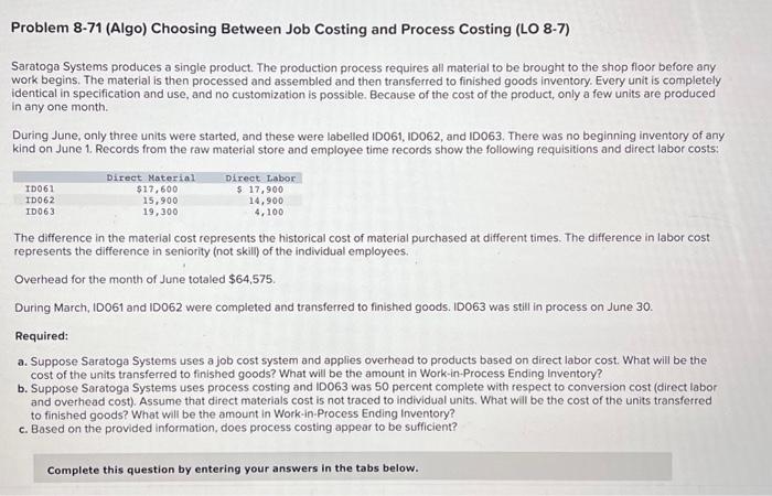  Problem 8-71 (Algo) Choosing Between Job Costing and Process Costing (LO