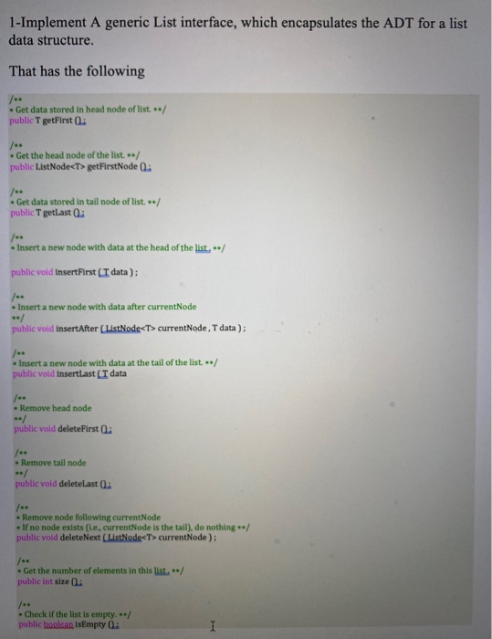 1-Implement A generic List interface, which encapsulates the ADT for a