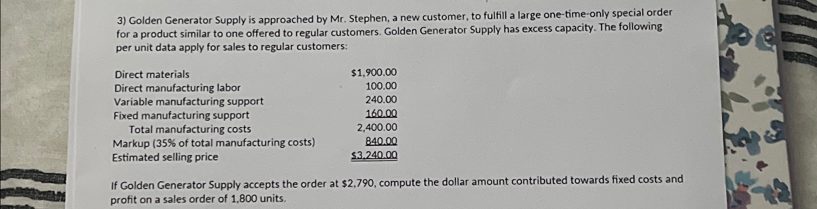  Golden Generator Supply is approached by Mr. Stephen, a new customer,