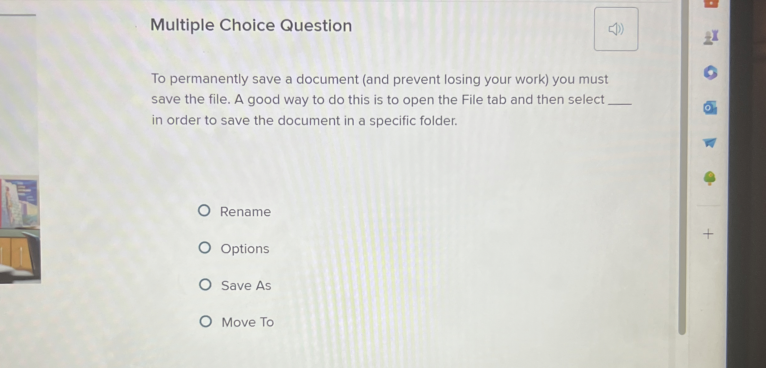  Multiple Choice Question To permanently save a document (and prevent losing