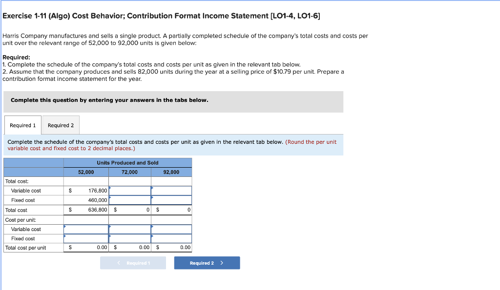  Exercise 1-11 (Algo) Cost Behavior; Contribution Format Income Statement [LO1-4, LO1-6]
