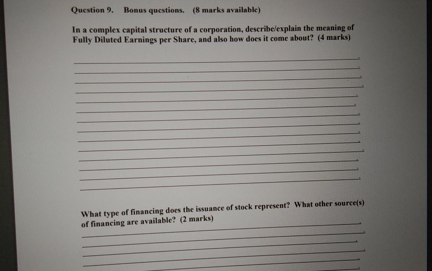  Question 9. Bonus questions. (8 marks available) In a complex capital