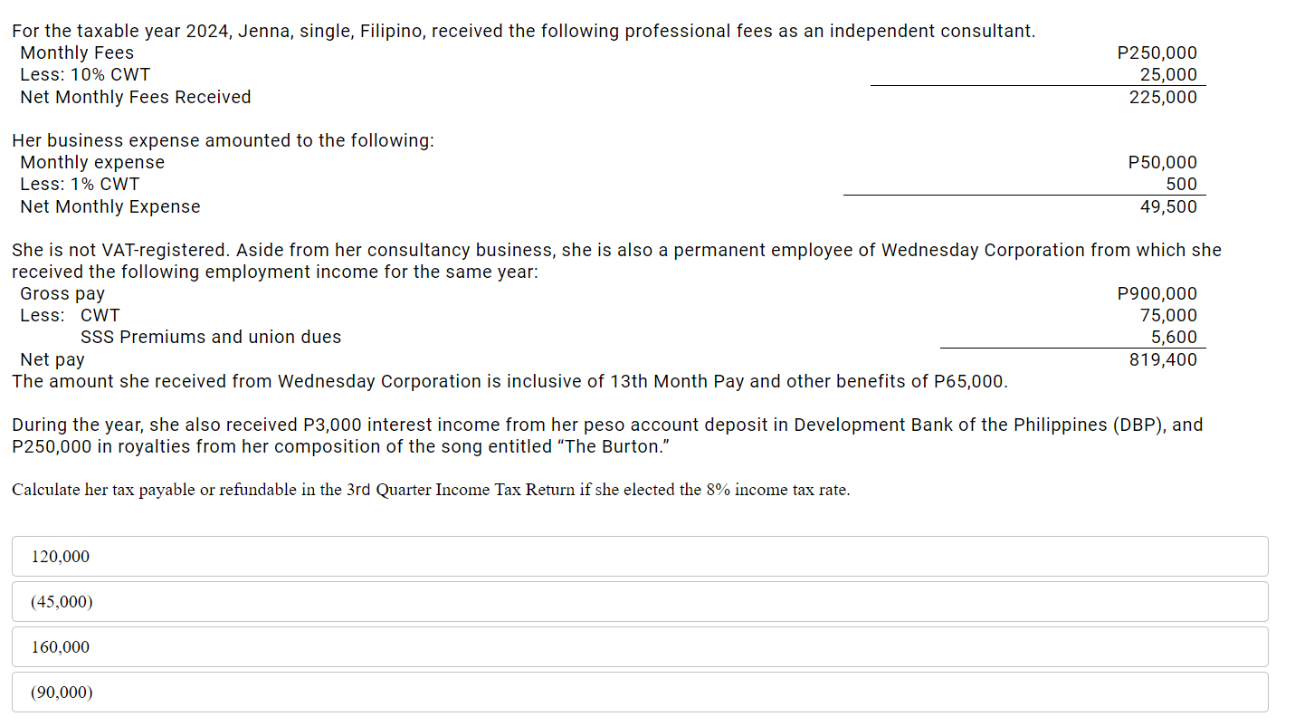  For the taxable year 2024, Jenna, single, Filipino, received the following