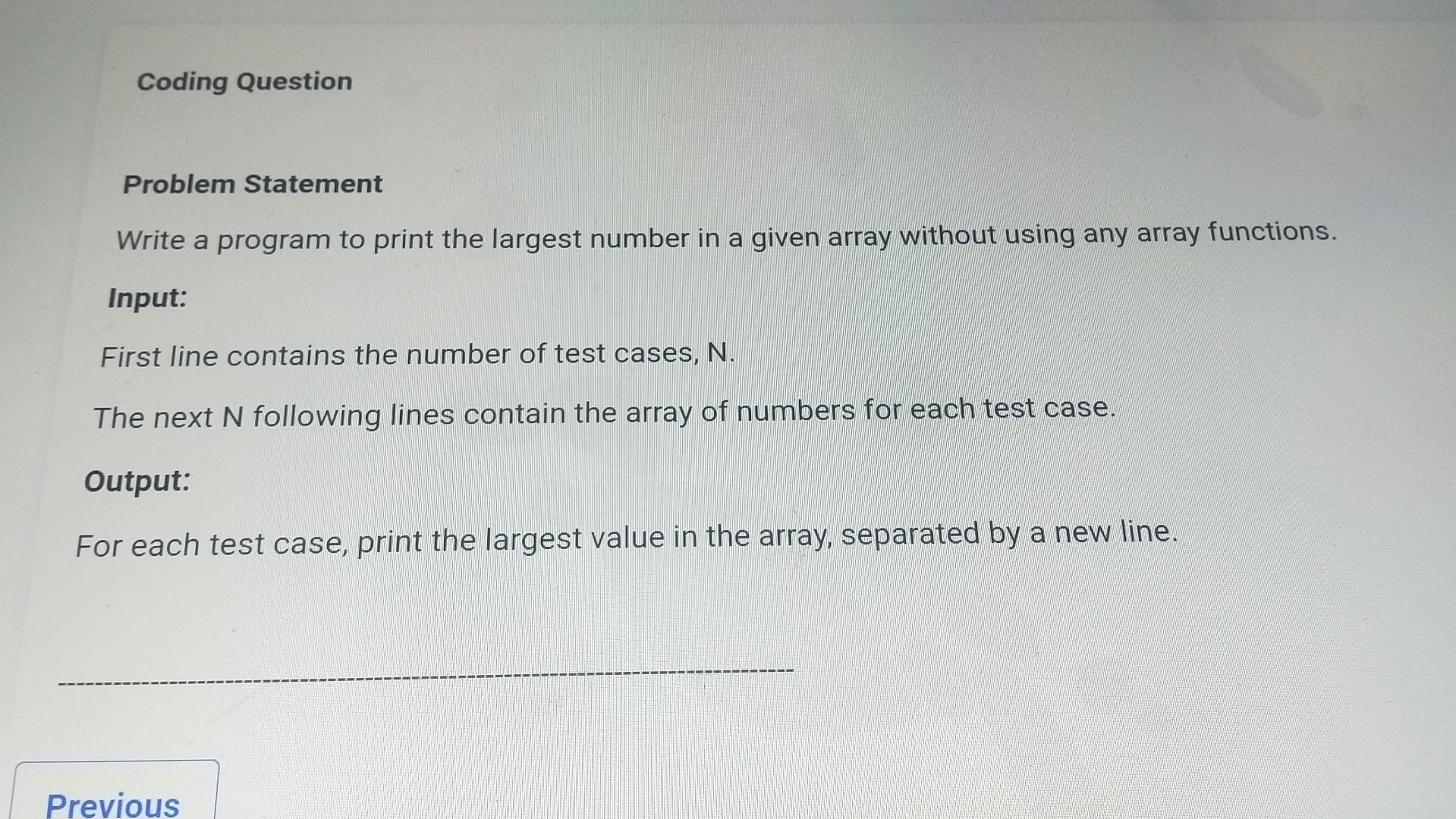  Problem Statement Write a program to print the largest number in