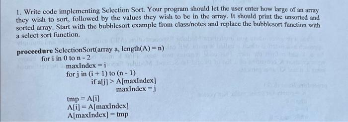 write in C++ please and thank you 1. Write code implementing Selection