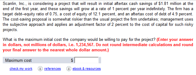 Scaling, Inc., is considering a project that will result in initial