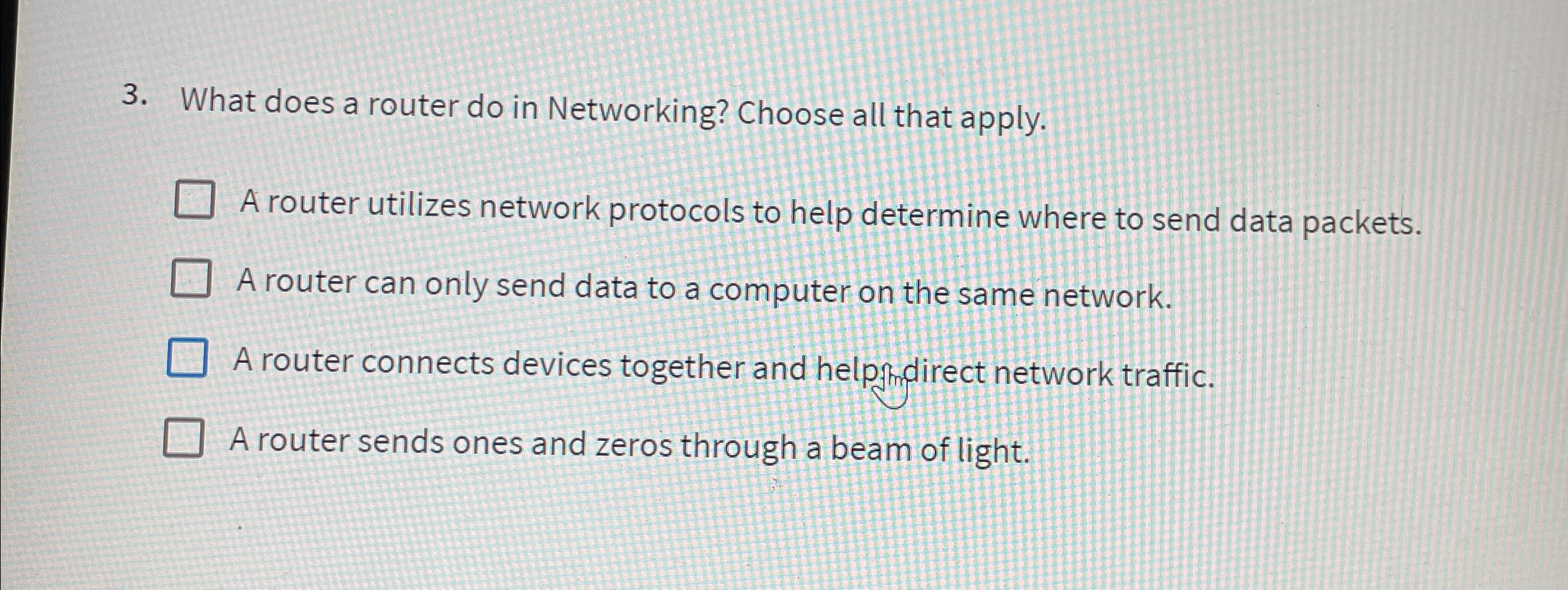  What does a router do in Networking? Choose all that apply.