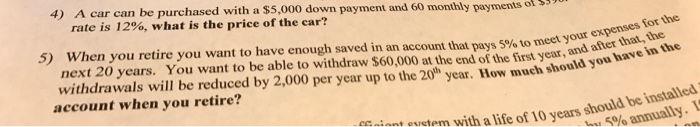 A car can be purchased with a $5,000 down payment and