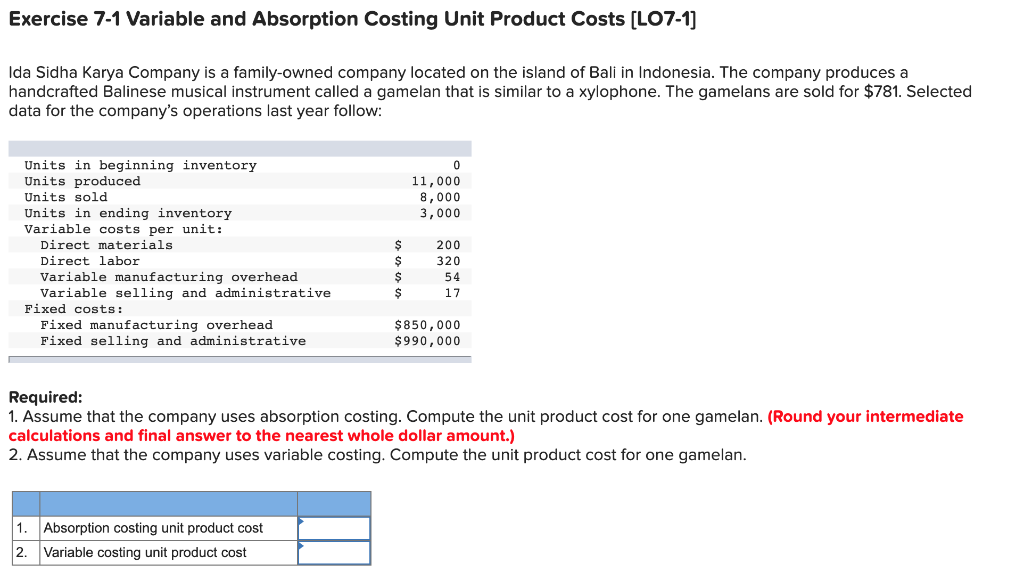  Exercise 7-1 Variable and Absorption Costing Unit Product Costs [LO7-1] Ida