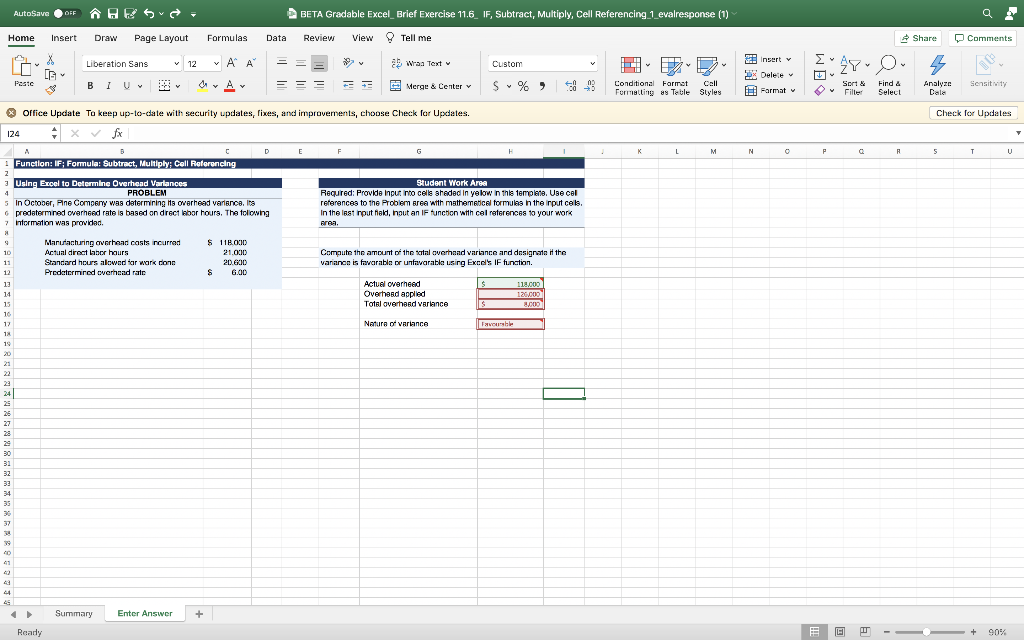  excel inputs that didnt work for incorrect attempts: =C10*C12 =H14-H13 =+IF(H15>0,"Favourable",