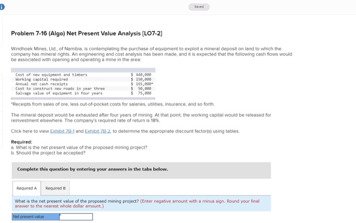  What is the net present value? Problem 7-16 (Algo) Net Present