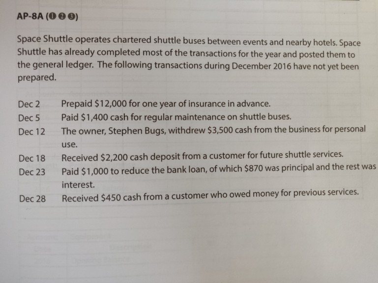  Financial Accounting help!!! AP-8A (O 2 ) Space Shuttle operates chartered