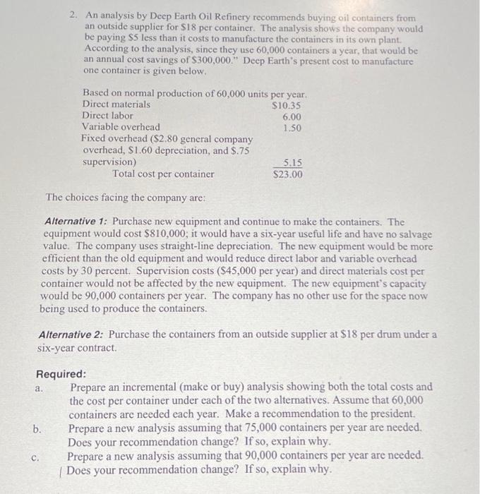 please help 2. An analysis by Deep Earth Oil Refinery recommends buying