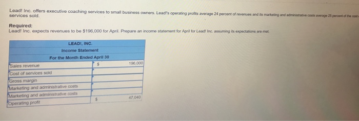  Please show step by step solution. Leadt Inc. offers executive coaching