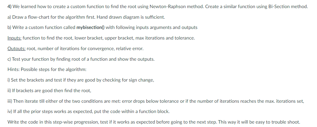 create a custom function to find the root using Bi-Section method a)