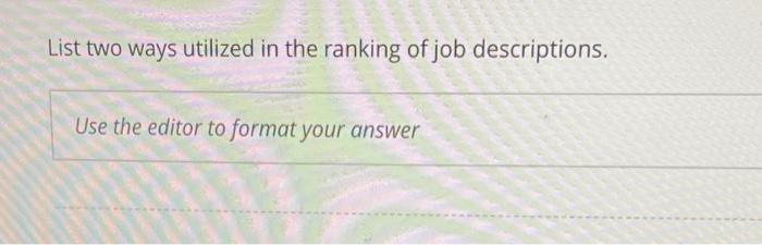 i need it asap please List two ways utilized in the ranking